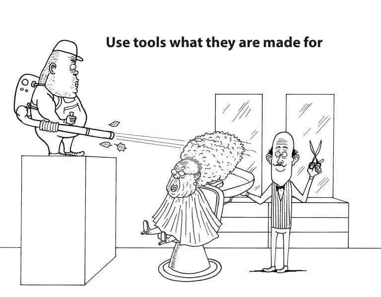 Use tools what they made for
